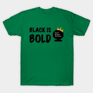 Black is Bold T-Shirt